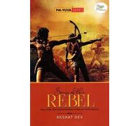 SONG OF THE REBEL STORY OF THE 1855 SANTHAL REBELLION OF SIDO AND KANHU MURMU