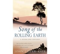 Song Of The Rolling Earth: A Highland Odyssey