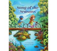 Song of the Seasons: Discovering God's Handiwork in Spring, Summer, Fall, and Winter
