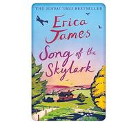 Song of the Skylark: A hugely uplifting and heartfelt tale of friendship and how the past affects who we become