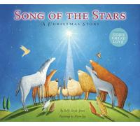 Song of the Stars: A Christmas Story (The Story of God’s Great Love)