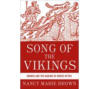 Song of the Vikings: Snorri and the Making of Norse Myths