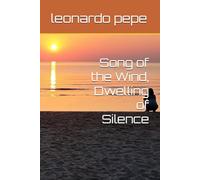 Song of the Wind, Dwelling of Silence