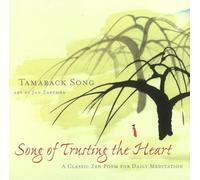 Song of Trusting the Heart: A Classic Zen Poem for Daily Meditation