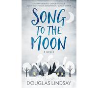 Song To The Moon: A Novel