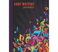 Song Writing Journal: Sheet Music & Wide Ruled Paper - Colorful Music Notes (Music Manuscript Notebooks Kids)