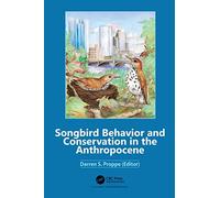 Songbird Behavior and Conservation in the Anthropocene