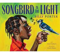 Songbird in the Light: A Picture Book
