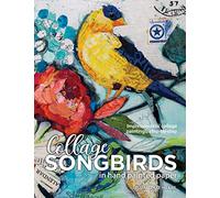 Songbirds in Collage: Impressionistic collage paintings, step-by-step