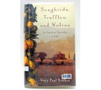 SONGBIRDS, TRUFFLES, & WOLVES: An American Naturalist in Italy