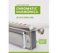 Songbook Chromatic Harmonica - 30 Old Irish Jigs: + Sounds Online (Songbooks for the Chromatic Harmonica)