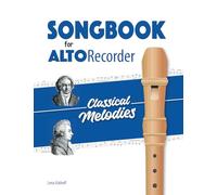 Songbook for Alto Recorder: Classical Melodies