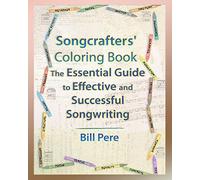 Songcrafters' Coloring Book: The Essential Guide to Effective and Successful Songwriting: Volume 1