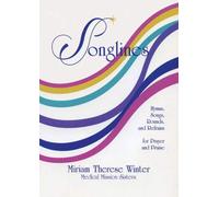 Songlines: Hymns, Songs, Rounds and Refrains for Prayer and Praise