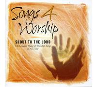 Songs 4 Worship: Shout to the Lord by Various Artists (2001-08-02)