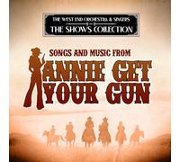 Songs and Music from Annie Get Your Gun