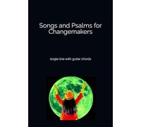 Songs and Psalms for Changemakers: single line with guitar chords