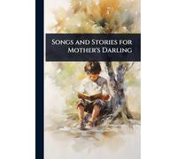 Songs and Stories for Mother's Darling