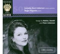 Songs By Mahler, Handel and Peter Lieberson by Lorraine Hunt Lieberson (2007-04-10)