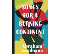SONGS FOR A BURNING CONTINENT