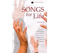 Songs for Life Volume II: A compilation of original songs of praise & worship for churches and individuals