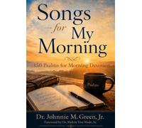 SONGS FOR MY MORNING-150 Psalms for Morning Devotion