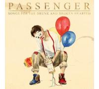 PASSENGER - Songs For The Drunk And Broken Hearted (Deluxe Edition)