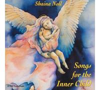 Songs for the Inner Child by Shaina Noll (2002-02-18)