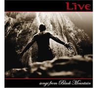 Songs From Black Mountain by Live.