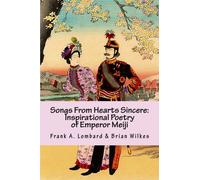 Songs From Hearts Sincere: Inspirational Poetry of Emperor Meiji