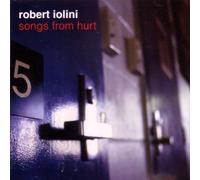 Songs from Hurt by Robert Iolini