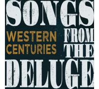 Western Centuries - Songs From The Deluge