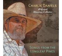 Songs From The Longleaf Pine By Charlie Daniels Band (2005-03-22)