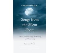 Songs from the Silent Shore (Edition1st)