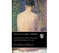 Songs from the Southern Seas, and Other Poems; pp. 1-225