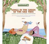 Songs in the Shade of the Oak Tree: Lullabies and Nursery Rhymes from Ireland