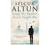 Songs My Mother Never Taught Me