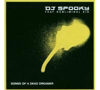 Songs of a Dead Dreamer By DJ Spooky (1996-09-13)