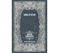 Songs of Action - Classic Collector Edition (Annotated)