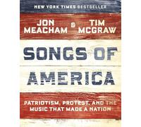 Songs of America: Patriotism, Protest, and the Music That Made a Nation