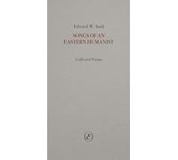 Songs of an Eastern Humanist: Collected Poems