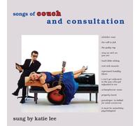 Songs Of Couch And Consultation by Katie Lee (2013-07-30)