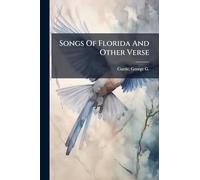 Songs Of Florida And Other Verse