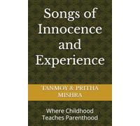 Songs of Innocence and Experience: Where Childhood Teaches Parenthood