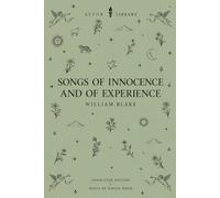 Songs of Innocence and of Experience (Astor Annotated Edition): The Complete Collection with 55 Blake Plate Reproductions, Line Numbering, Explanatory Notes and Historical Context