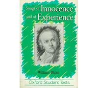 Songs of Innocence and of Experience: William Blake (Oxford Student Texts)