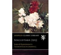 Songs of Kabir. [1915]