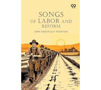 Songs Of Labor And Reform