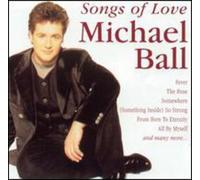 Songs of Love by MICHAEL BALL (2013-05-03)