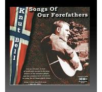 Songs Of Our Forefathers by Knut Bell